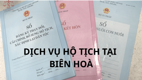 DỊCH VỤ HỘ TỊCH TẠI BIÊN HOÀ – DỊCH VỤ HỘ TỊCH MỚI NHẤT