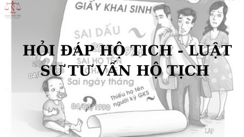 HỎI ĐÁP VỀ HỘ TỊCH – LUẬT SƯ TƯ VẤN HỘ TỊCH