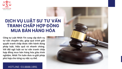 DỊCH VỤ LUẬT SƯ TƯ VẤN TRANH CHẤP HỢP ĐỒNG MUA BÁN HÀNG HÓA